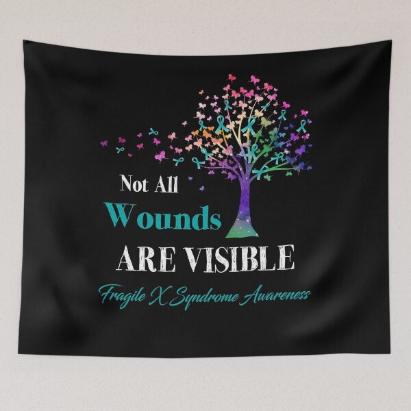 Item preview, Not All Wounds Are Visible Fragile X Syndrome Awareness designed and sold by Hatjar.