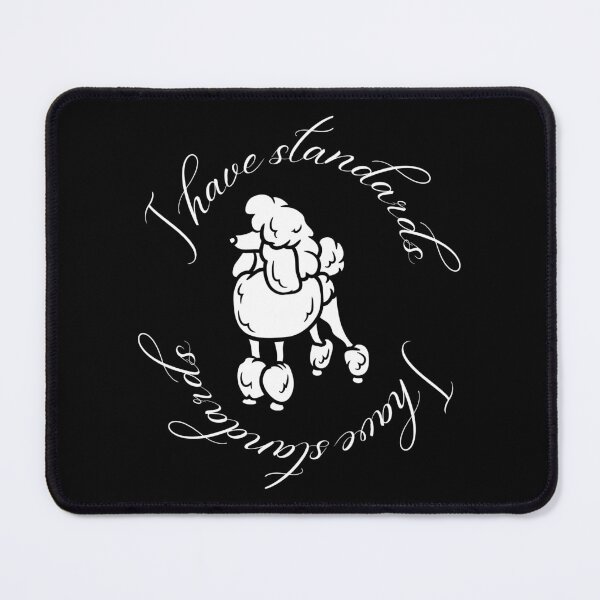 Item preview, I Have Standards Poodle - Pup, Dog, Black And White, Black Background designed and sold by AmbiguNation.