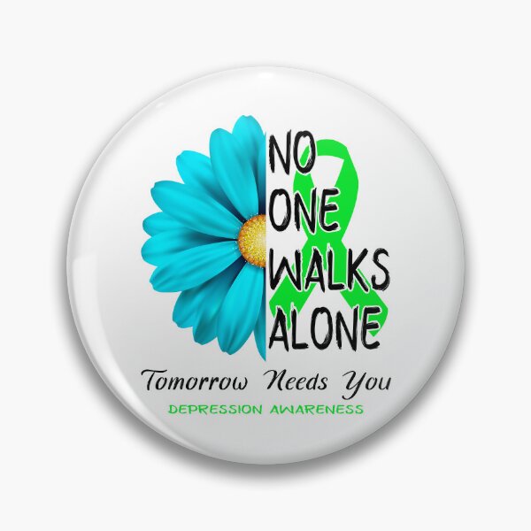 Item preview, Depression Awareness No One Walks Alone Tomorrow Needs You designed and sold by fannieuxp59.