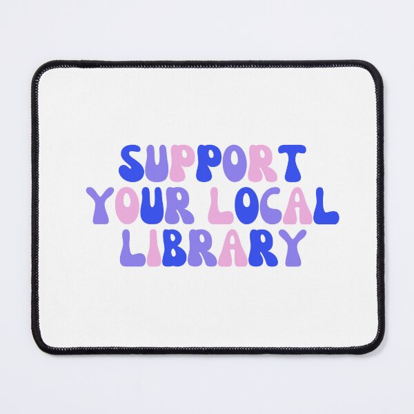 Item preview, Support Your Local Library designed and sold by groovyfolk.
