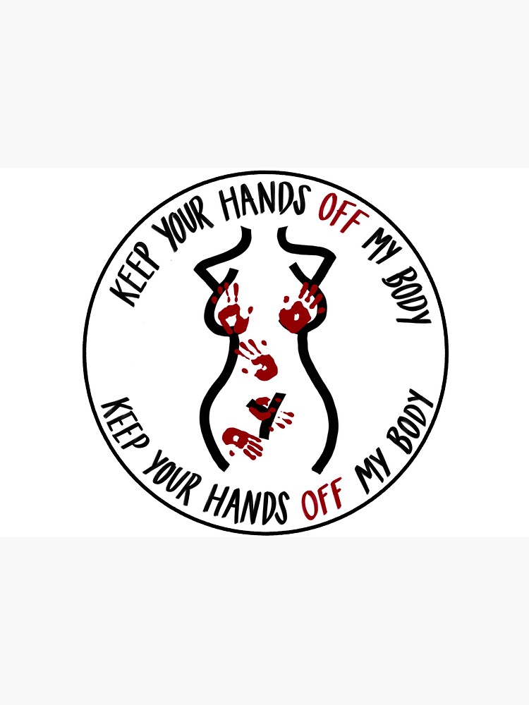 "Keep Your Hands Off My Body" Sticker for Sale by naomibjornsson