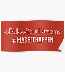 Follow your dreams Poster