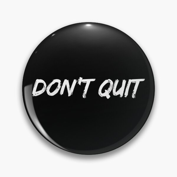 Item preview, Don't Quit Never Give Up On Your Dreams designed and sold by allysmar.