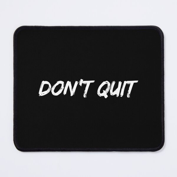Item preview, Don't Quit Never Give Up On Your Dreams designed and sold by allysmar.