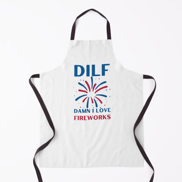 Item preview, DILF DAMN I LOVE FIREWORKS FUNNY 4TH OF JULY JOKE designed and sold by appareltolove.