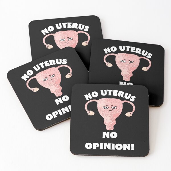 Item preview, No Uterus No Opinion! designed and sold by RogerWBDesigns.