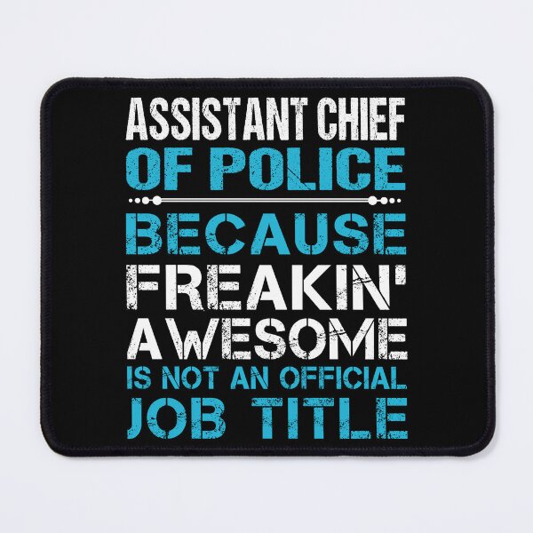 Item preview, Assistant Chief Of Police T Shirt - Freaking Awesome Gift Item Tee designed and sold by watkinsmat.