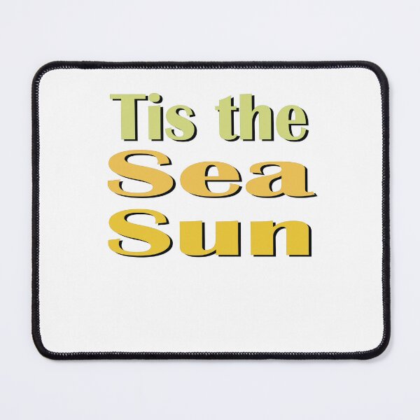 Item preview, Tis The Sea Sun designed and sold by SydneyLoving.