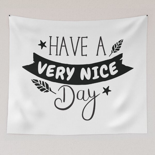 Item preview, Have a very nice day! designed and sold by jazzydevil.