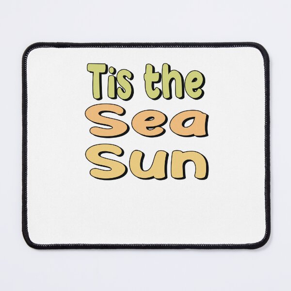 Item preview, Tis The Sea Sun designed and sold by SydneyLoving.