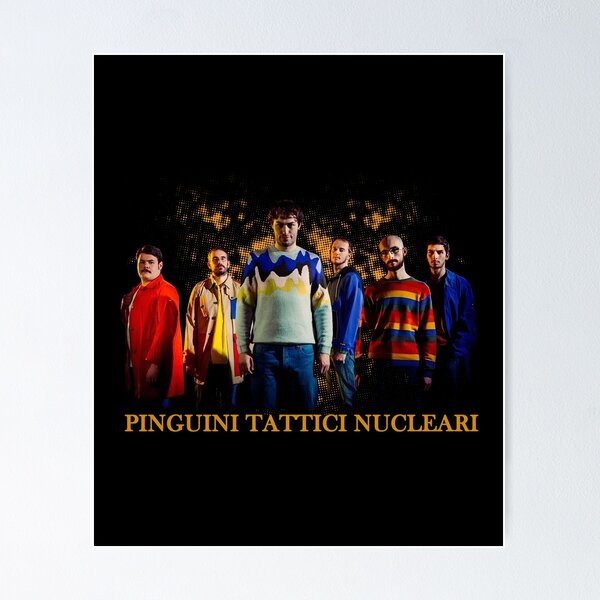 Pinguini Tattici Nucleari a Pinguini Tattici Nucleari Poster for Sale by  Gailoll