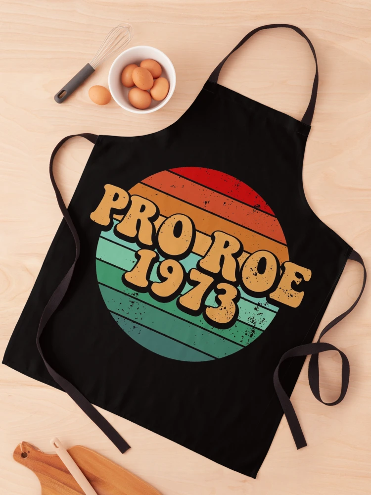 Thumbnail 1 of 6, Apron, Pro Roe 1973, Roe V Wade designed and sold by ChicGraphix.