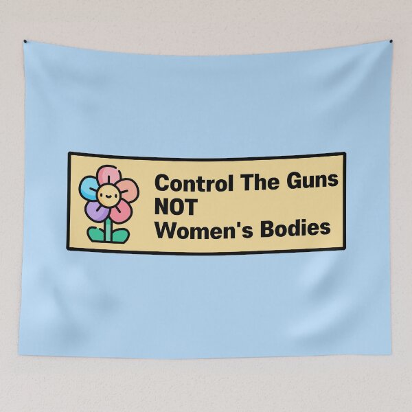 Item preview, Control The Guns NOT Womens Bodies designed and sold by Picket Club.