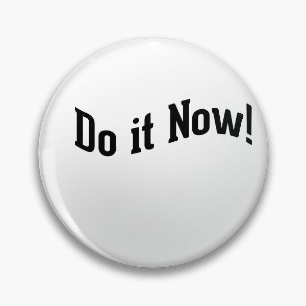 Item preview, Do it Now! designed and sold by AnisosPteron.