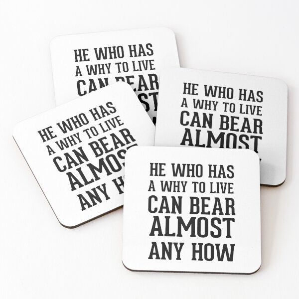 Item preview, He who has a why to live can bear almost any how designed and sold by AnisosPteron.
