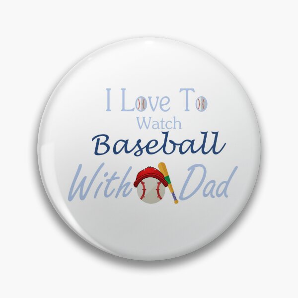 Item preview,   I Love To Watch Baseball With My Dad designed and sold by JustBeCoooool.