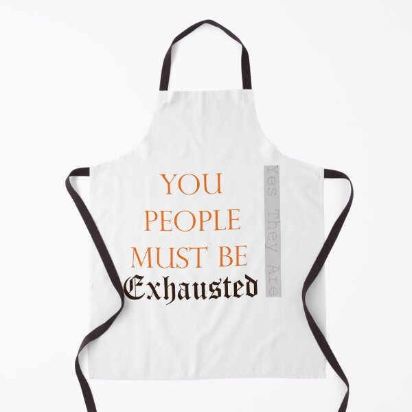 Item preview, You People Must Be Exhausted designed and sold by JustBeCoooool.