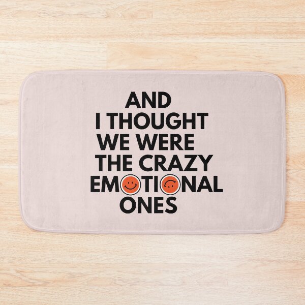 Item preview, And I Thought We Were The Crazy Emotional Ones designed and sold by TrippyHistory.