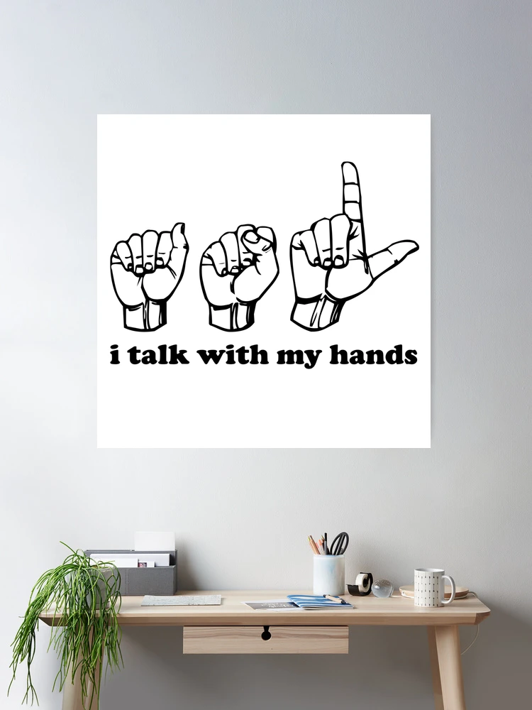 Sign Language i talk with my hands