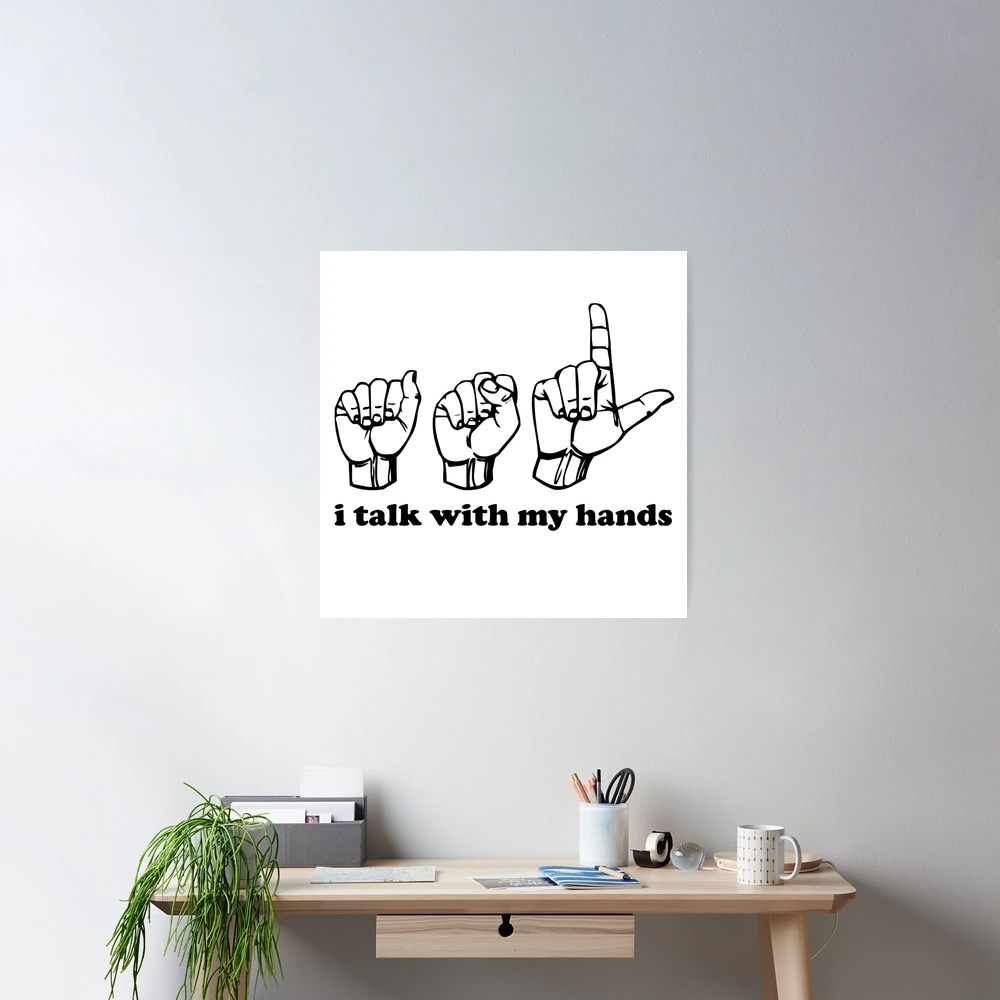 Sign Language i talk with my hands