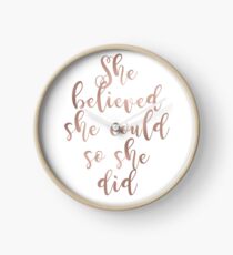 Rose gold she believed she could so she did Clock