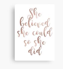 Rose gold she believed she could so she did Metal Print