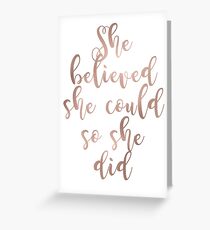 Rose gold she believed she could so she did Greeting Card