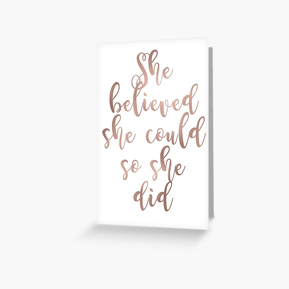 Rose gold she believed she could so she did Greeting Card