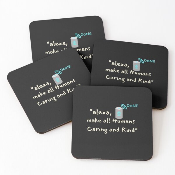 Item preview, Alexa, Make All Humans Caring and Kind. Ai Sarcasm. designed and sold by GEM STYLE.
