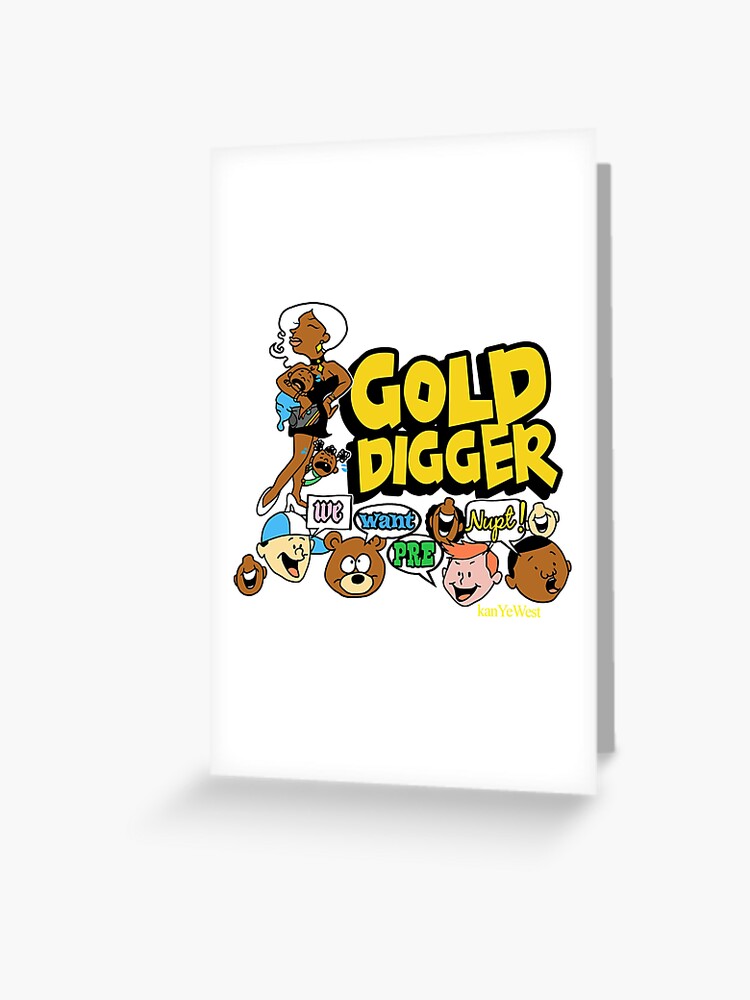 I'm A Gold digger Without A Shovel  Sticker for Sale by iamhewho