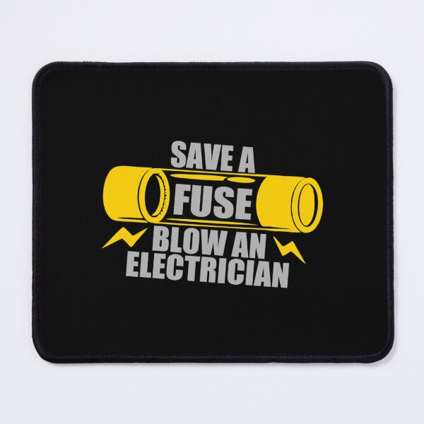Item preview, Save A Fuse Blow An Electrician Essential designed and sold by LucasMarsquet.