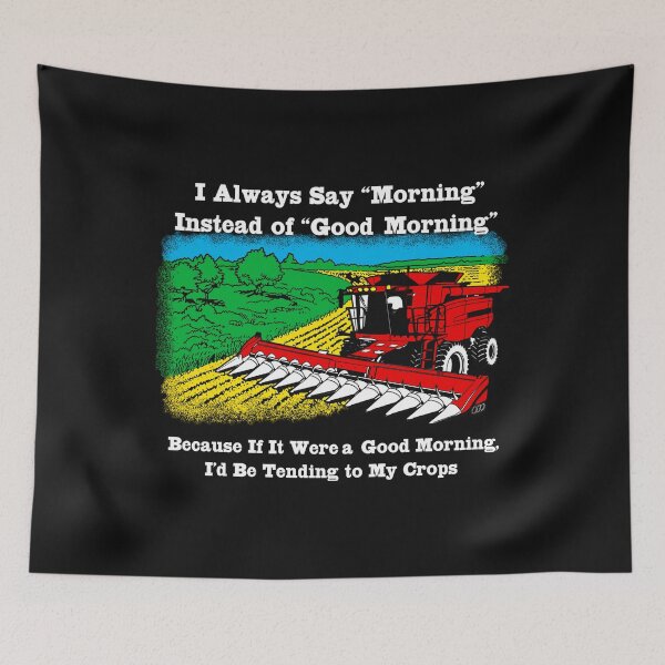 Item preview, I’d Be Tending To My Crops designed and sold by PamelaWilliams.