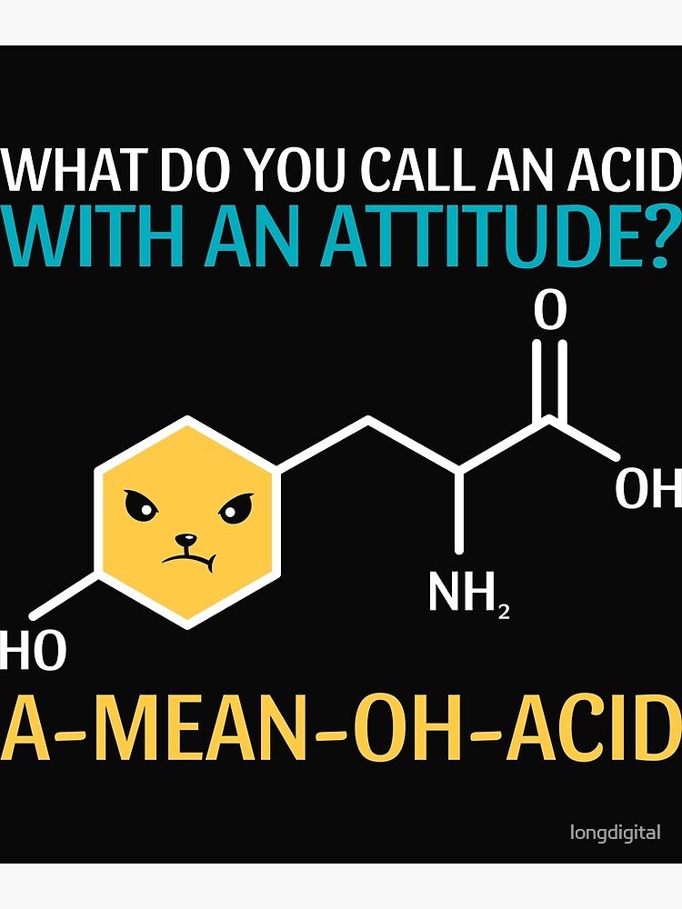 what-do-you-call-an-acid-with-an-attitude-mean-oh-acid-2022-poster