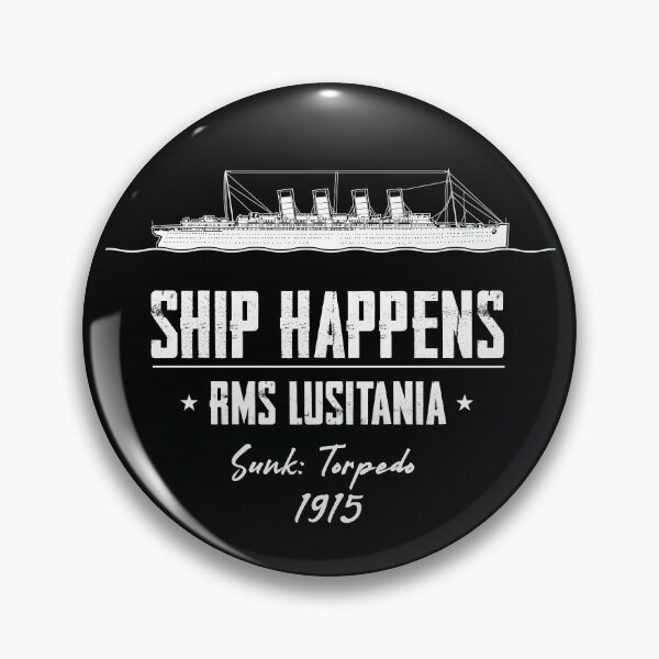 Item preview, Ship Happens RMS Lusitania designed and sold by twHistory.
