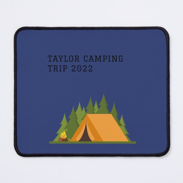Item preview, Taylor Camping Trip 2022 designed and sold by FloridaKeys1984.