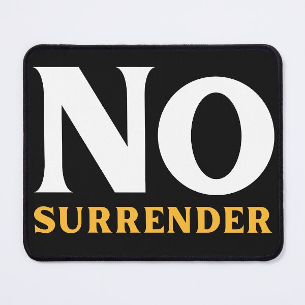 Item preview, No Surrender designed and sold by ArtistLibrary.