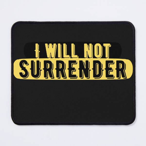 Item preview, No Surrender designed and sold by ArtistLibrary.