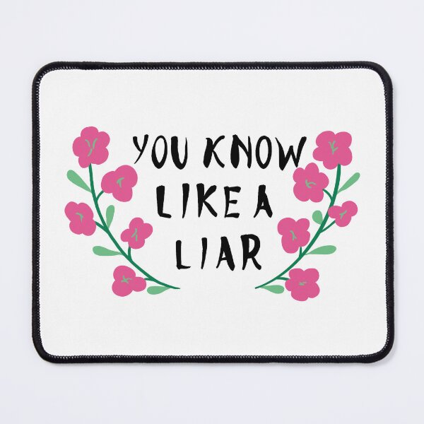 Item preview, You Know Like a Liar designed and sold by Lenceloch.