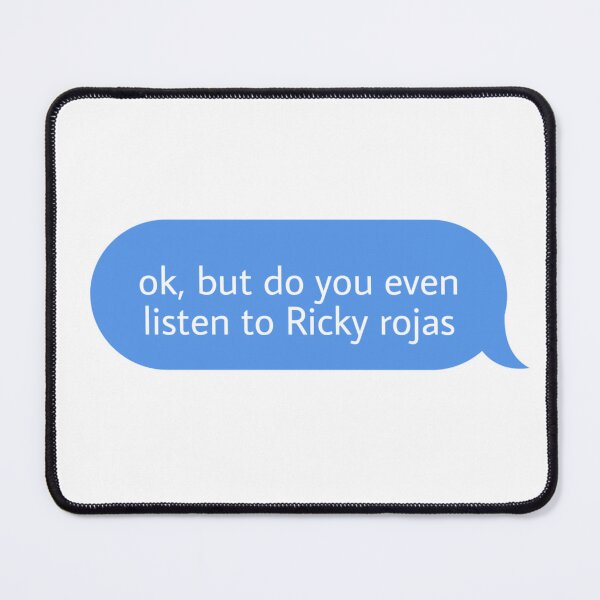 Item preview, ok but do you even listen to Ricky rojas  designed and sold by Textcallout.