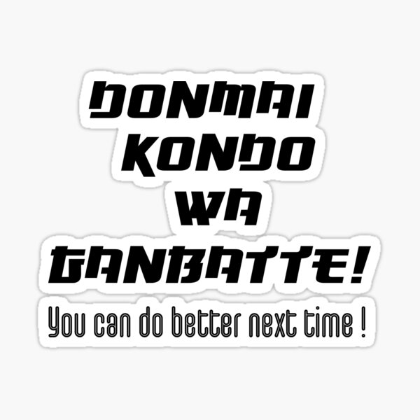  you can do better next time in japanese sticker for sale by 