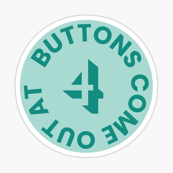 buttons-come-out-at-4-green-sticker-for-sale-by-sean-chinery