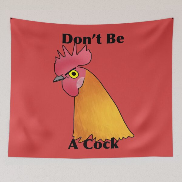 Item preview, Don't Be A Cock angry rooster designed and sold by DolmanceWorks.