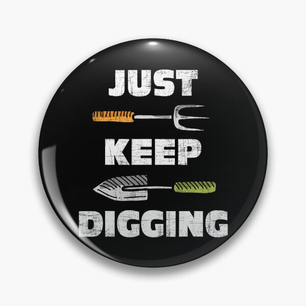 Item preview, Just Keep Digging Archaeologist Funny Archaeology designed and sold by Xtjjae.