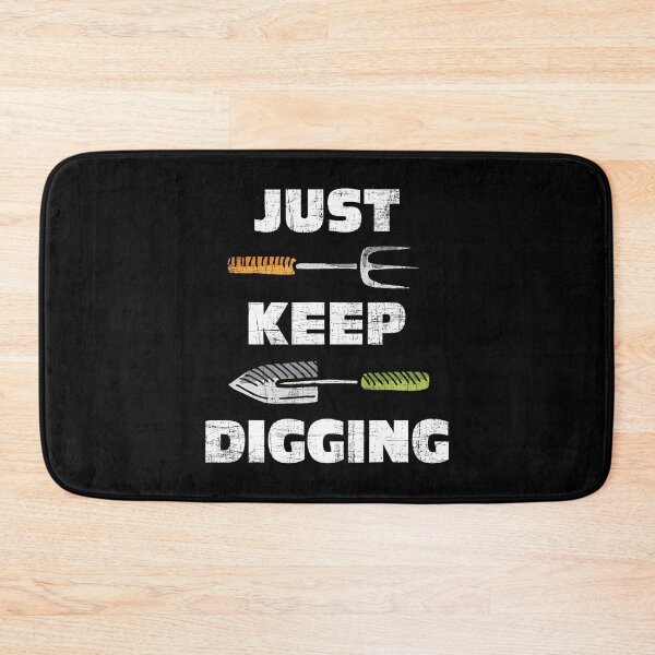 Item preview, Just Keep Digging Archaeologist Funny Archaeology designed and sold by Xtjjae.