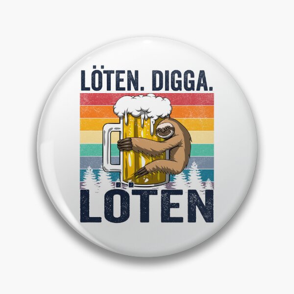 Item preview, Löten Digga Löten Loten Digga Loten Sloth Beer Funny designed and sold by designbychow.