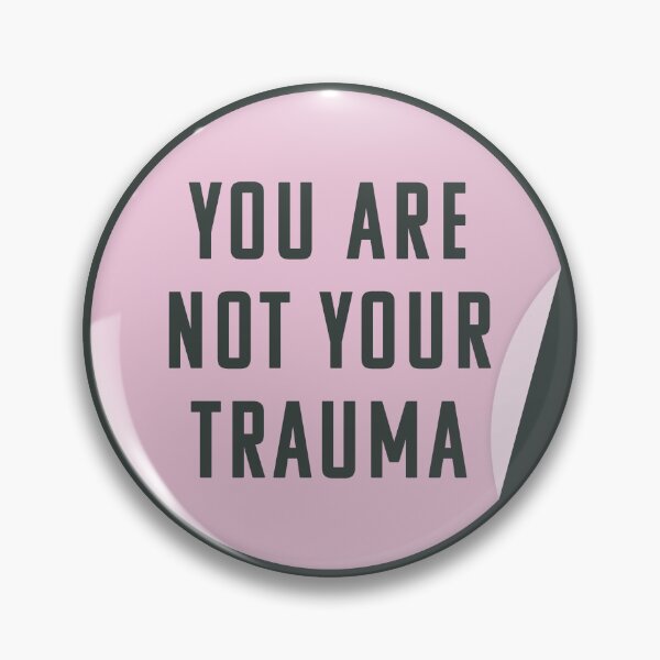 Item preview, You Are Not Your Trauma designed and sold by Picket Club.