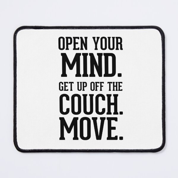 Item preview, Open your mind. Get up off the couch designed and sold by AnisosPteron.