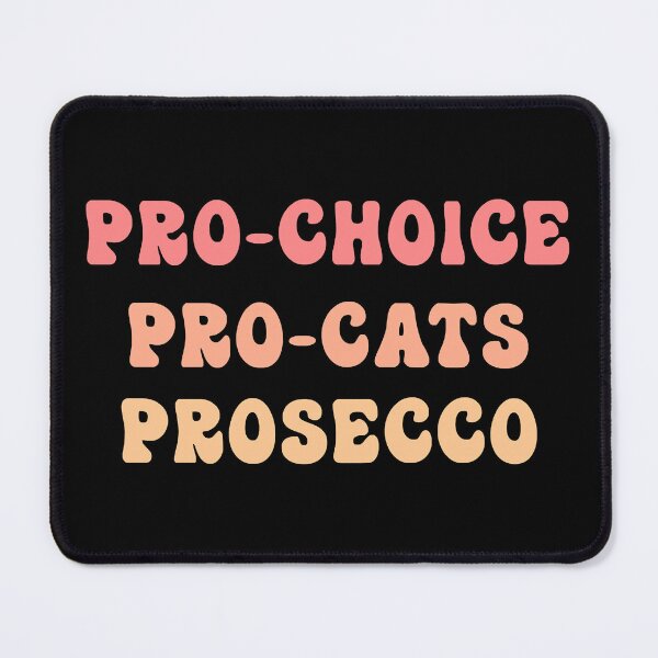 Item preview, Pro Choice Prosecco Pro Cats Prosecco designed and sold by Amira Metz.
