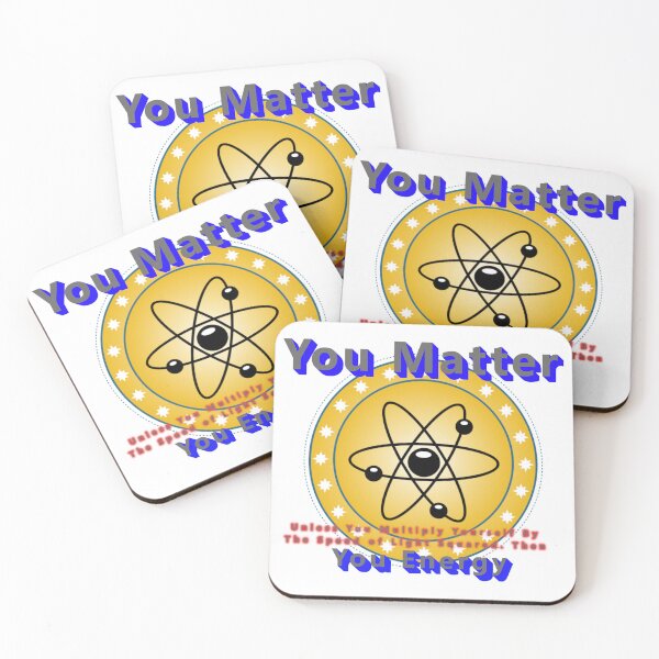 Item preview, You Matter Unless you E=MC2, Then You Energy * designed and sold by Sarcasmagic.