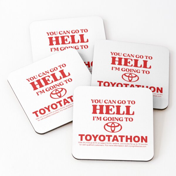 Item preview, YOU CAN GO TO HELL IM GOING TO TOYOTATHON Classic designed and sold by MalisaBelani.